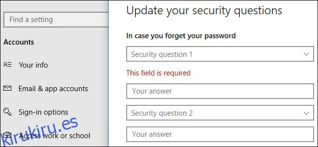 No, no es necesario que deshabilite las preguntas sobre recuperación de contraseña en Windows 10