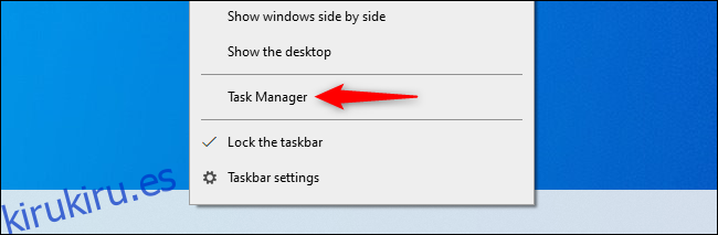 Iniciar el Administrador de tareas desde la barra de tareas de Windows 10.
