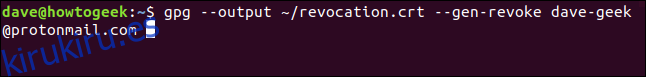 gpg --output ~ / revocation.crt --gen-revoke dave-geek@protonmail.com en una ventana de terminal