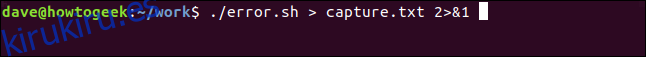 ./error.sh> capture.txt 2 &> 1 en una ventana de terminal ”width =” 646 ″ height = ”57 ″ onload =” pagespeed.lazyLoadImages.loadIfVisibleAndMaybeBeacon (this); ”  onerror = ”this.onerror = null; pagespeed.lazyLoadImages.loadIfVisibleAndMaybeBeacon (this);”> </p>
<p> No hay salida visible.  Eso es alentador. </p>
<p> <img loading =