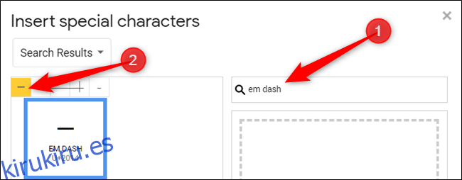 Escriba em dash en la barra de búsqueda y luego haga clic en el carácter para insertarlo en su documento.