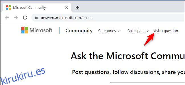 Hacer una pregunta en los foros de la comunidad de Microsoft