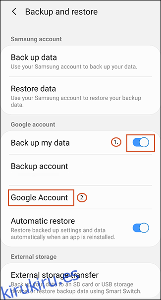 Alternar Copia de seguridad de mis datos, luego toque Cuenta de Google