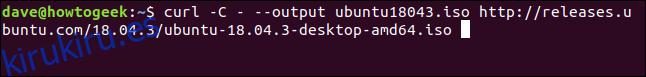 curl -C - --output ubuntu18043.iso http://releases.ubuntu.com/18.04.3/ubuntu-18.04.3-desktop-amd64.iso en una ventana de terminal