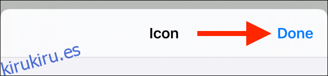 Toque el botón Listo en la pantalla de personalización de iconos