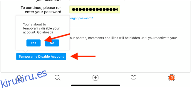 Toque en Desactivar temporalmente la cuenta y seleccione Sí en el sitio web de Instagram