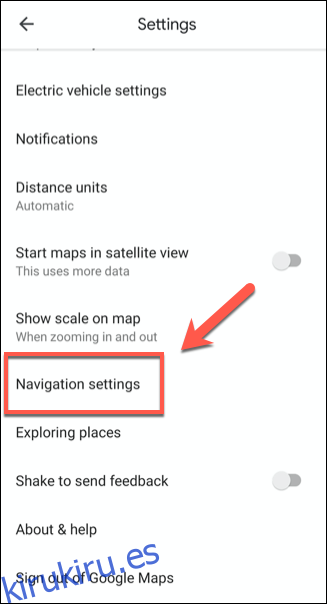 En el menú de configuración de Google Maps, toque Configuración de navegación