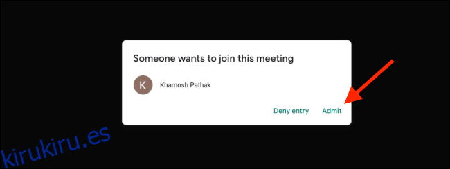Haga clic en Admitir para agregar un usuario a la llamada de Google Meet