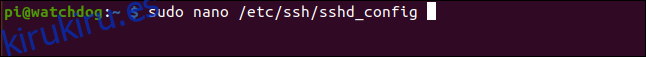 sudo nano / etc / ssh / sshd_config en una ventana de terminal.