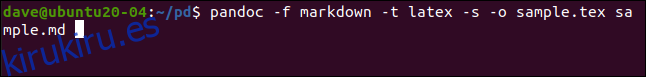 pandoc -f markdown -t latex -s -o sample.tex sample.md en una ventana de terminal.