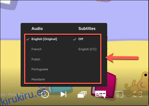 Seleccione el idioma al que desea cambiar el audio o para el que desea habilitar los subtítulos. 