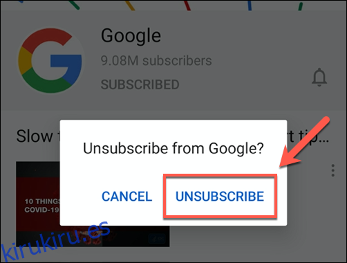 Toque cancelar suscripción para cancelar la suscripción del canal de YouTube