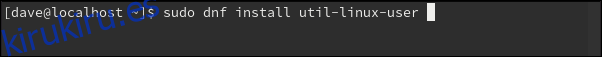sudo dnf instala util-linux-user en una ventana de terminal