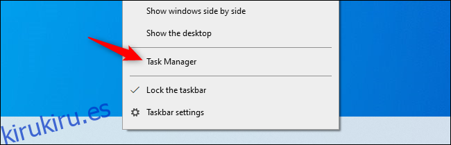 Abrir el Administrador de tareas desde la barra de tareas.