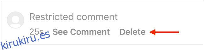 Toque el botón Eliminar para eliminar el comentario restringido en Instagram