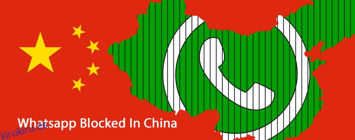 WhatsApp bloqueado en China.  Solución a la censura extendida de Beijing