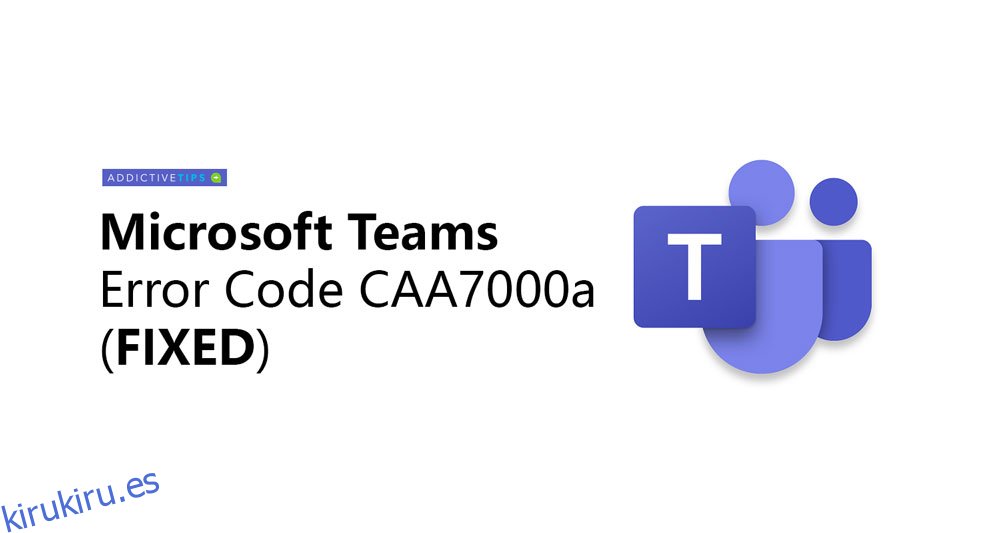 Cómo reparar el código de error de Microsoft Teams CAA7000a