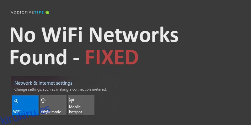 No se encontraron redes WiFi - Corrección de Windows 10