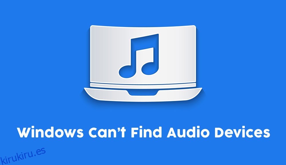 Windows no puede encontrar dispositivos de audio
