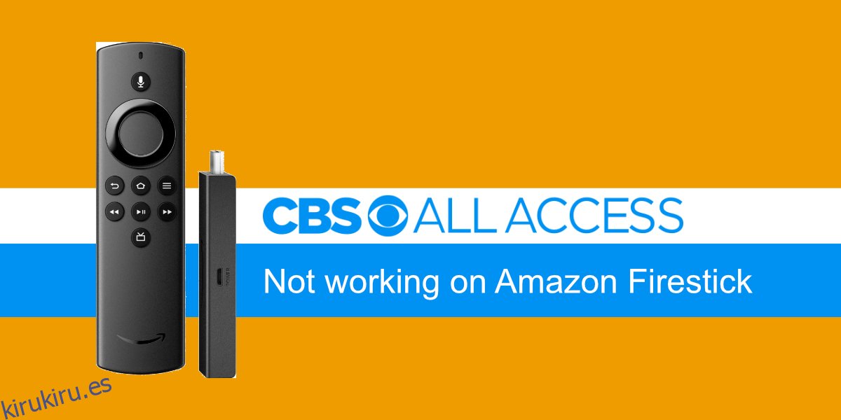 CBS All Access no funciona en Amazon Firestick