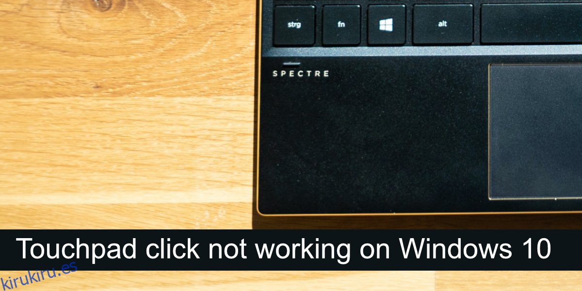Cómo arreglar el clic del panel táctil que no funciona en Windows 10