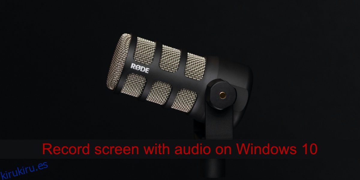 Cómo grabar la pantalla con audio en Windows 10
