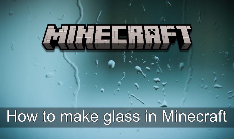 Cómo hacer vidrio en Minecraft