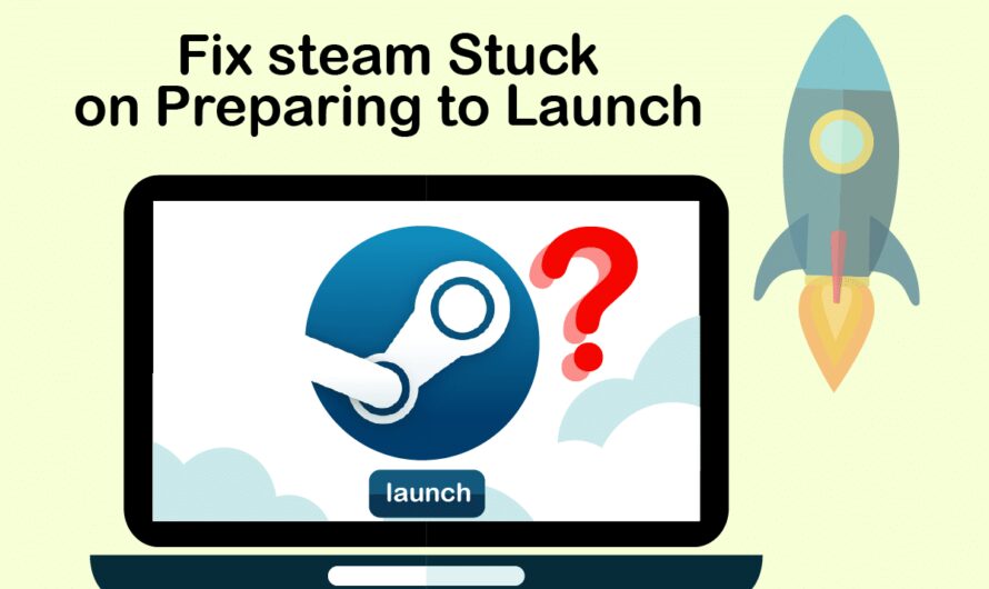 Arreglar Steam atascado en la preparación para el lanzamiento en Windows 10