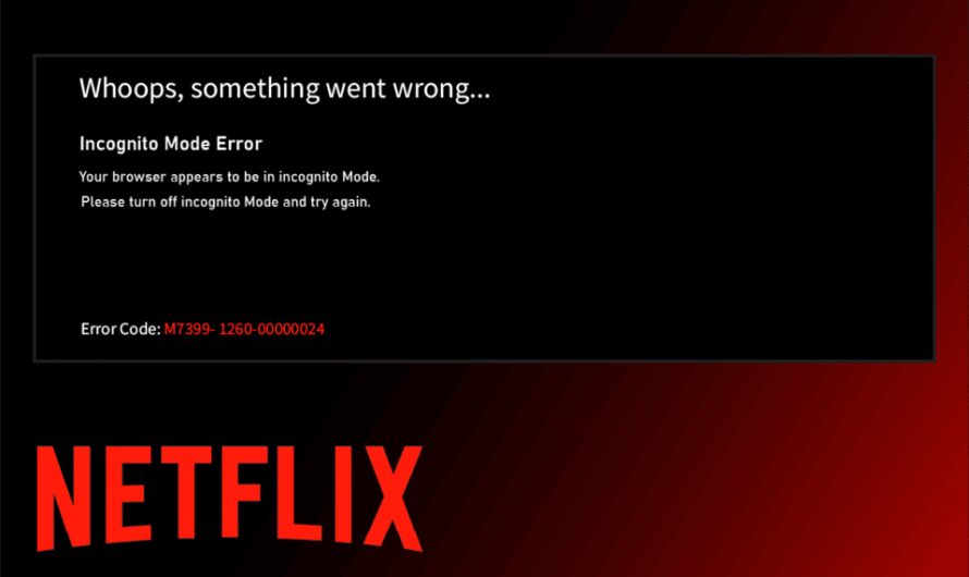 Solucionar el error del modo de incógnito en Netflix