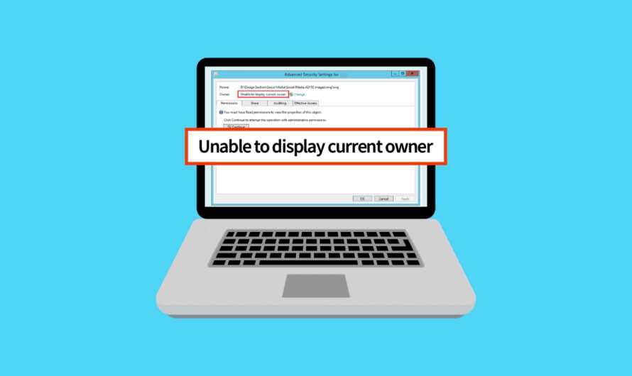 Reparar No se puede mostrar el propietario actual en Windows 10