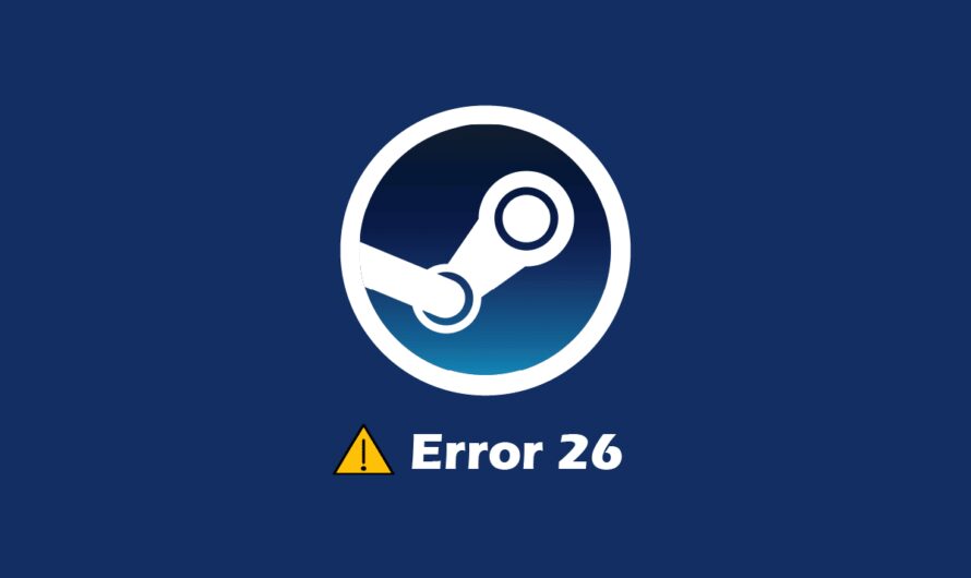 Solucionar el error 26 de Steam en Windows 10
