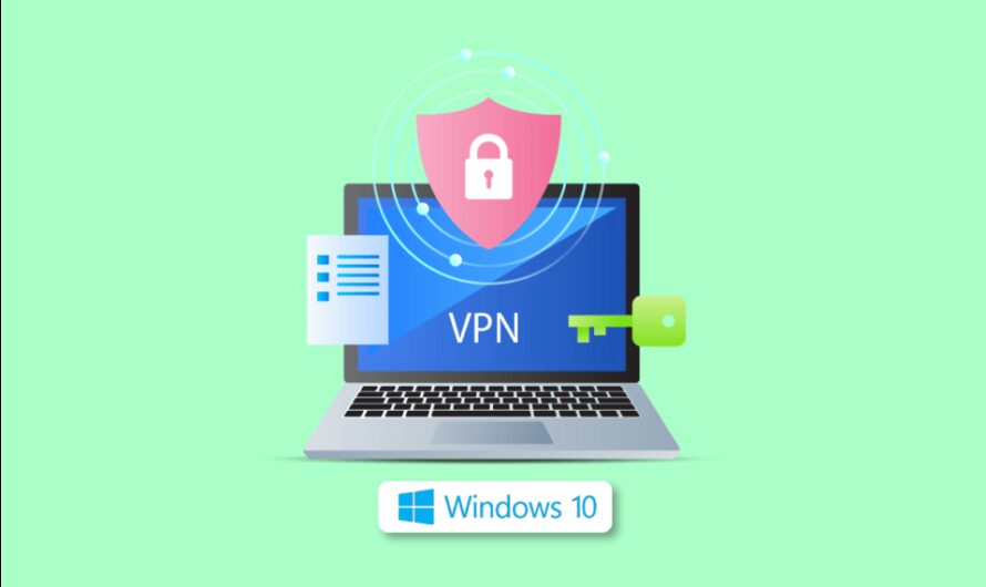 Las 21 mejores VPN gratuitas para Windows 10