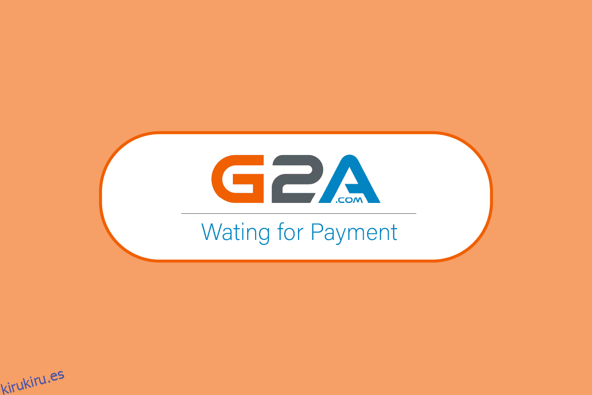 ¿Por qué dice Esperando el pago en G2A?